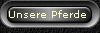 Unsere Pferde 